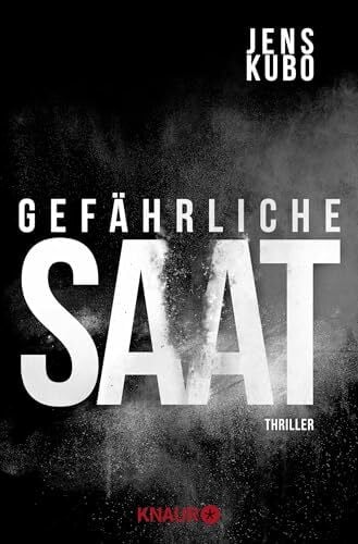 Kubo, Jens Gefährliche Saat: Thriller