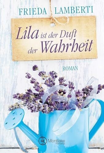 Lamberti, Frieda Lila ist der Duft der Wahrheit