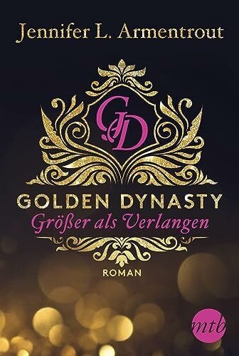 Schilasky, Sabine Golden Dynasty - Größer als Verlangen: Roman (de-Vincent-Saga)