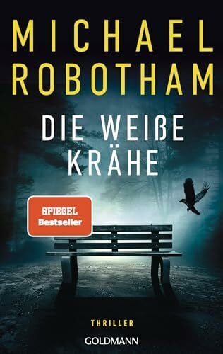 Robotham, Michael Die weiße Krähe: Thriller - Wenn die Wahrheit tödlich ist - der neue packende Thriller des Nr. 1-SPIEGEL-Bestsellerautors (Phil McCarthy, Band 2)