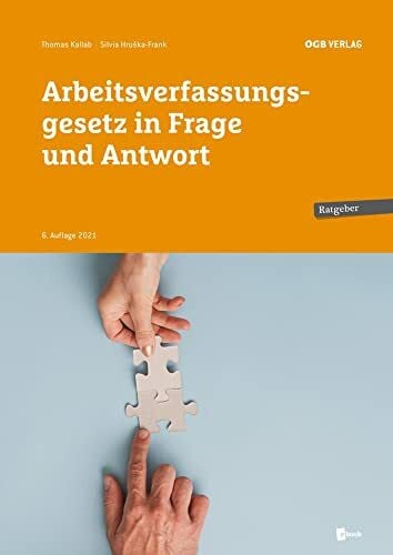 Kallab, Thomas Arbeitsverfassungsgesetz in Frage und Anwort (Ratgeber)