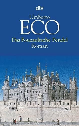 Eco, Umberto Das Foucaultsche Pendel: Roman