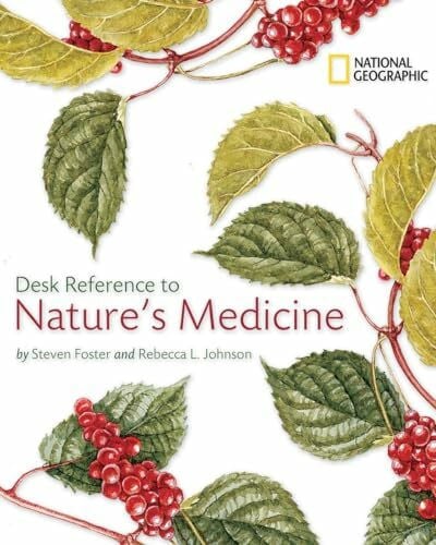 Foster, Steven National Geographic Desk Reference to Nature's Medicine