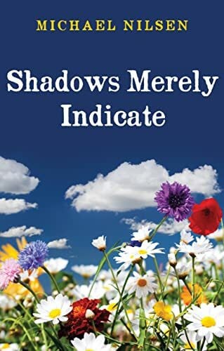 Nilsen, Michael Shadows Merely Indicate