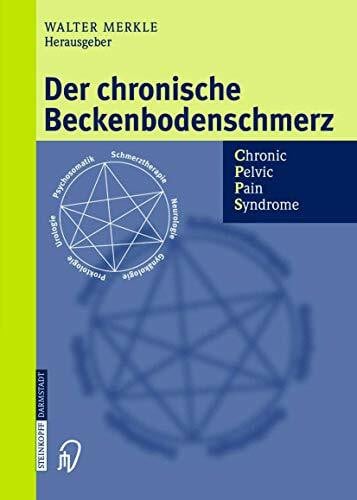 Merkle, Walter Der chronische Beckenbodenschmerz: Chronic Pelvic Pain Syndrome