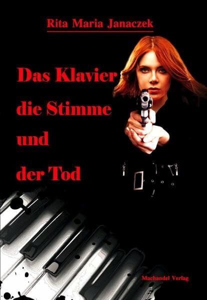 Janaczek, Rita M Das Klavier, die Stimme und der Tod