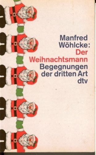 Bremer, Noel Der Weihnachtsmann: Begegnungen der dritten Art (dtv Literatur)