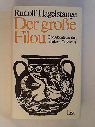 HAGELSTANGE, Rudolf Der große Filou. Die Abenteuer des Ithakers Odysseus