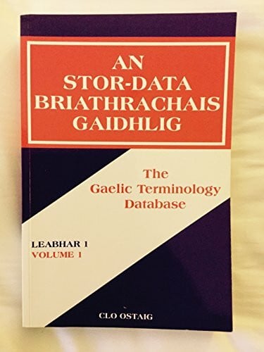 An Stor-Data Briathrachais Gaidhlig: Leabhar 1 =