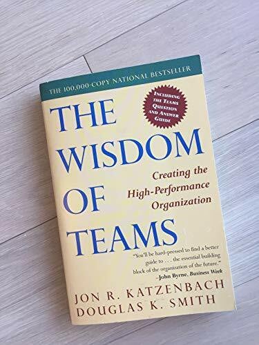 Smith, Douglas K. Wisdom of Teams, The: Creating the High-Performance Organization