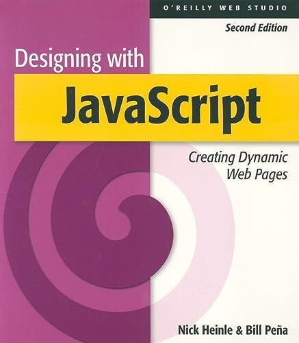 Pena, Bill Designing with JavaScript: Creating Dynamic Web Pages (Web Review Studio Series)