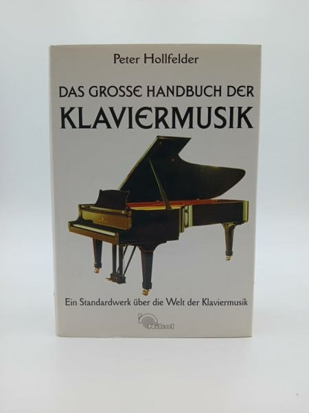 Hollfelder, Peter Das grosse Handbuch der Klaviermusik
