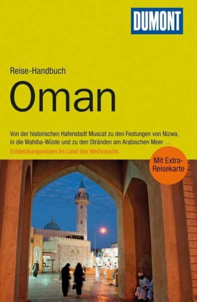 Heck, Gerhard DuMont Reise-Handbuch Reiseführer Oman: mit Extra-Reisekarte