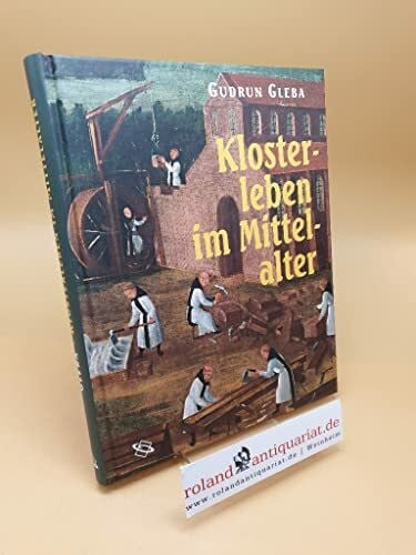 Gleba, Gudrun Klosterleben im Mittelalter