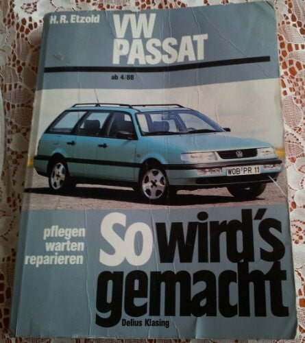 Etzold, Rüdiger VW Passat - Limousine von 4/88 bis 9/96: Variant von 6/88 bis 5/97, So wird's gemacht - Band 61