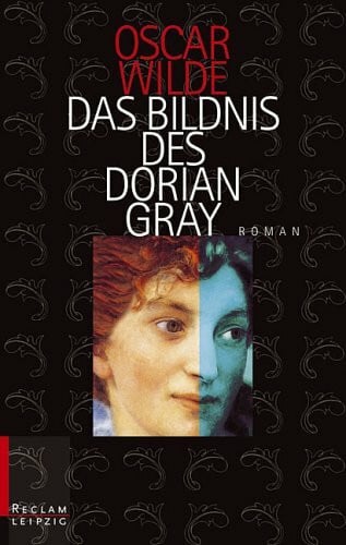 Oscar Wilde Das Bildnis des Dorian Gray: Roman: Roman. Aus d. Engl. v. Ingrid Rein.