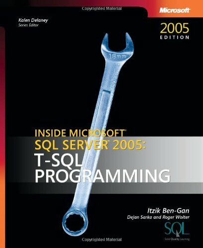Ben-Gan, Itzik Inside Microsoft® SQL Server(TM) 2005: T-SQL Programming: Inside Microsoft® SQL Server' 2005 (Pro-developer)
