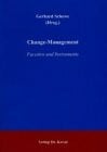 Schewe, Gerhard Change-Management: Facetten und Instrumente (Schriftenreihe Innovative Betriebswirtschaftliche Forschung und Praxis)