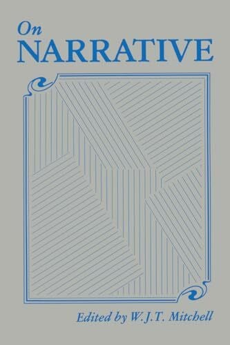 Mitchell, W. J. T. On Narrative (A Critical Inquiry Book)