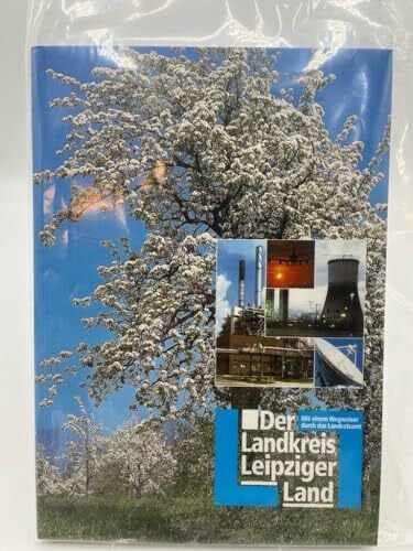unbekannt Der Landkreis Leipziger Land. Mit einem Wegweiser durch das Landratsamt