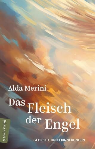 Schimming, Ulrike Das Fleisch der Engel | Meine Männer: Gedichte und Erinnerungen der Königin der italienischen Poesie | PERLEN: Italienische Schriftstellerinnen des 20. und 21. Jahrhunderts