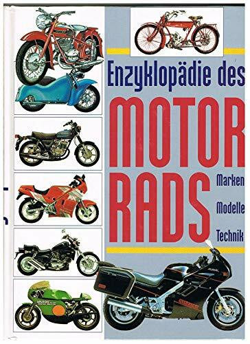 Enzyklopädie des Motorrads. Marken - Modelle - Technik