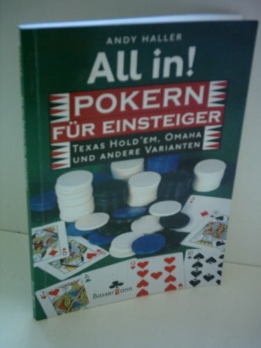 Andy Haller All in! Pokern für Einsteiger. Texas Hold'em, Omaha und andere Varianten. Buch plus Karten, Chips und Dealer Button
