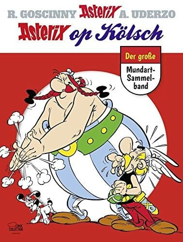 Schumacher, Gerd Asterix op Kölsch: Der große Mundart-Sammelband