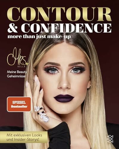 Mrs. Bella Contour & Confidence: Mrs. Bellas Beauty-Geheimnisse. Mit exklusiven Looks und Insider-Storys