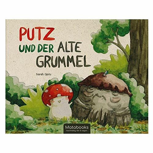 Opitz, Sarah Matabooks, Kinderbuch aus Graspapier, Putz und der alte Grummel