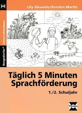 Hecht, Ingrid Täglich 5 Minuten Sprachförderung: 1./2. Schuljahr (Bergedorfer Unterrichtsideen)