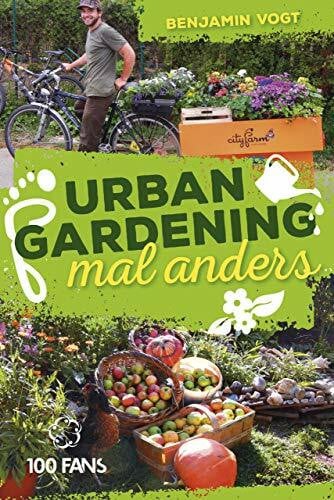 Vogt, Benjamin Urban Gardening mal anders