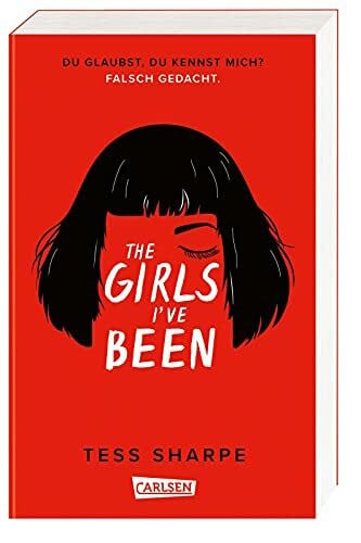 Schäfer, Beate The Girls I've Been: Du glaubst, du kennst mich? Falsch gedacht. | Ein Ausnahme-Thriller: vielschichtig, atemlos, cool