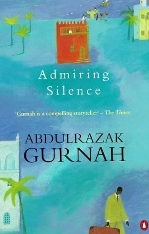 Gurnah, Abdulrazak Admiring Silence