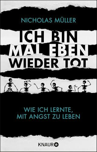 Müller, Nicholas Ich bin mal eben wieder tot: Wie ich lernte, mit Angst zu leben