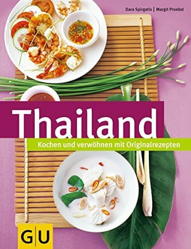 Proebst, Margit Thailand: Kochen und verwöhnen mit Originalrezepten