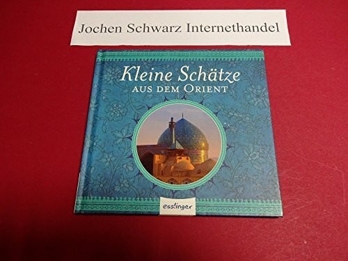 Kleine Schätze aus dem Orient