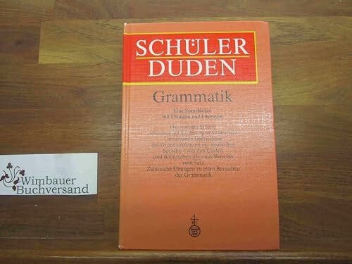 Horst Sitta Schülerduden Grammatik: Eine Sprachlehre mit Übungen und Lösungen