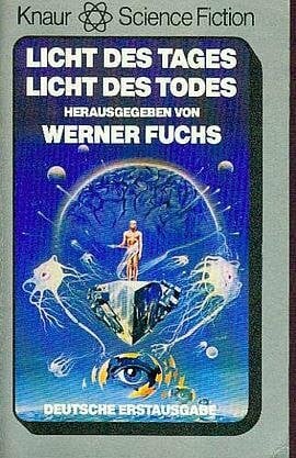 Fuchs, Werner [Hrsg.] Licht des Tages. Licht des Todes.