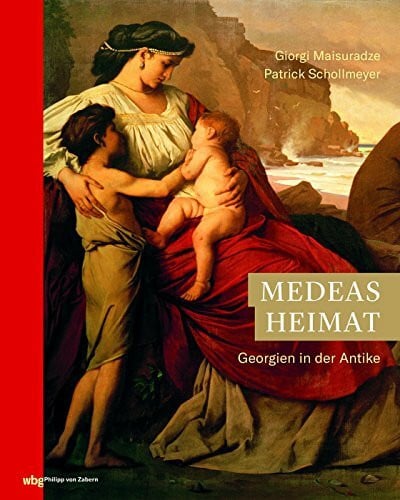 Maisuradze M.A., Giorgi Medeas Heimat: Georgien in der Antike (Zaberns Bildbände zur Archäologie)
