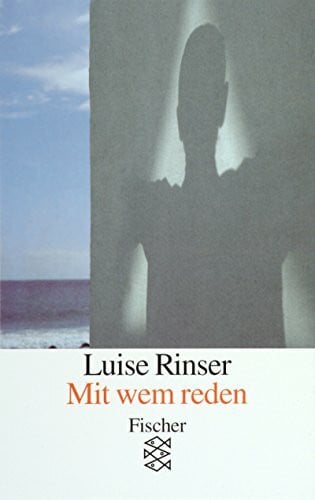 Rinser, Luise Mit wem reden: Versuch einer Antwort auf Fragen junger Menschen