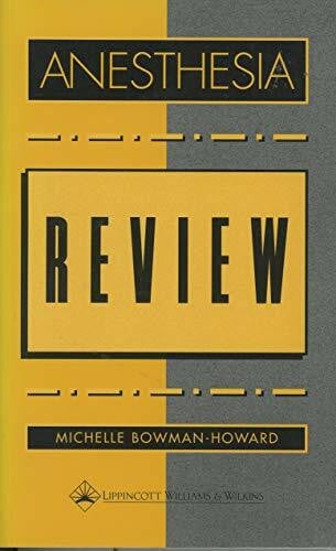 Bowman-Howard, Michelle Anesthesia Review