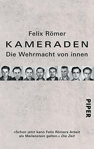 Hürter, Johannes Kameraden: Die Wehrmacht von innen