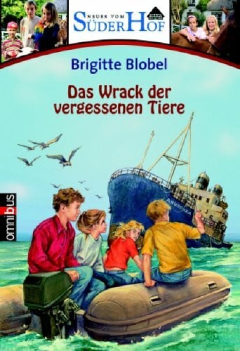 Blobel, Brigitte Neues vom Süderhof 6 - Das Wrack der vergessenen Tiere