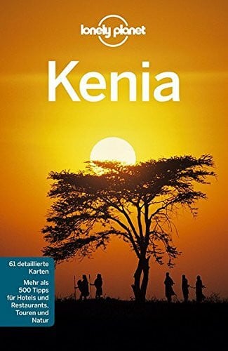 Stuart Butler Lonely Planet Kenia: Mehr als 500 Tipps für Hotels und Restaurants, Touren und Natur
