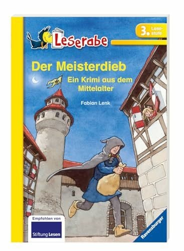 Sohr, Daniel Leserabe: Der Meisterdieb: Ein Krimi aus dem Mittelalter. Mit spannenden Leserätsel