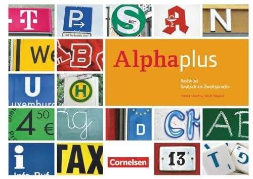 Hubertus, Peter Alpha plus - Deutsch als Zweitsprache - Basiskurs - Ausgabe 2011/12 - A1: Kursbuch mit CDs und eingelegtem Lese- und Schreibheft (Alpha plus, Basiskurs - Ausgabe 2011/12, A1)