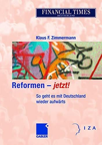 Zimmermann, Klaus F. Reformen - jetzt