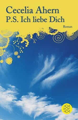 Ahern, Cecelia P.S. Ich liebe Dich: Roman (Fischer Taschenbücher)