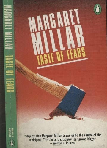 Millar, Margaret Taste of Fears: A Psychological Novel